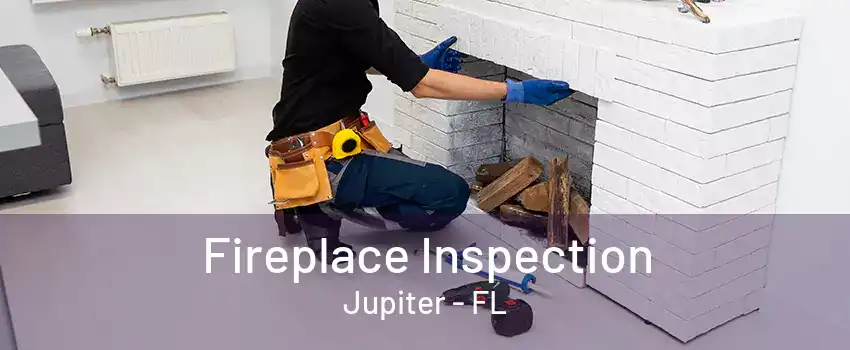 Fireplace Inspection Jupiter - FL