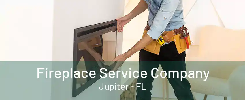 Fireplace Service Company Jupiter - FL