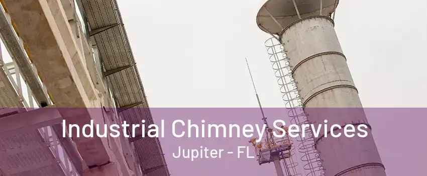 Industrial Chimney Services Jupiter - FL